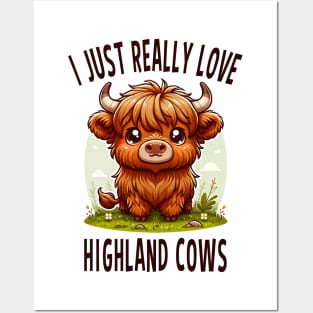 I Just Really love Highland Cows Posters and Art